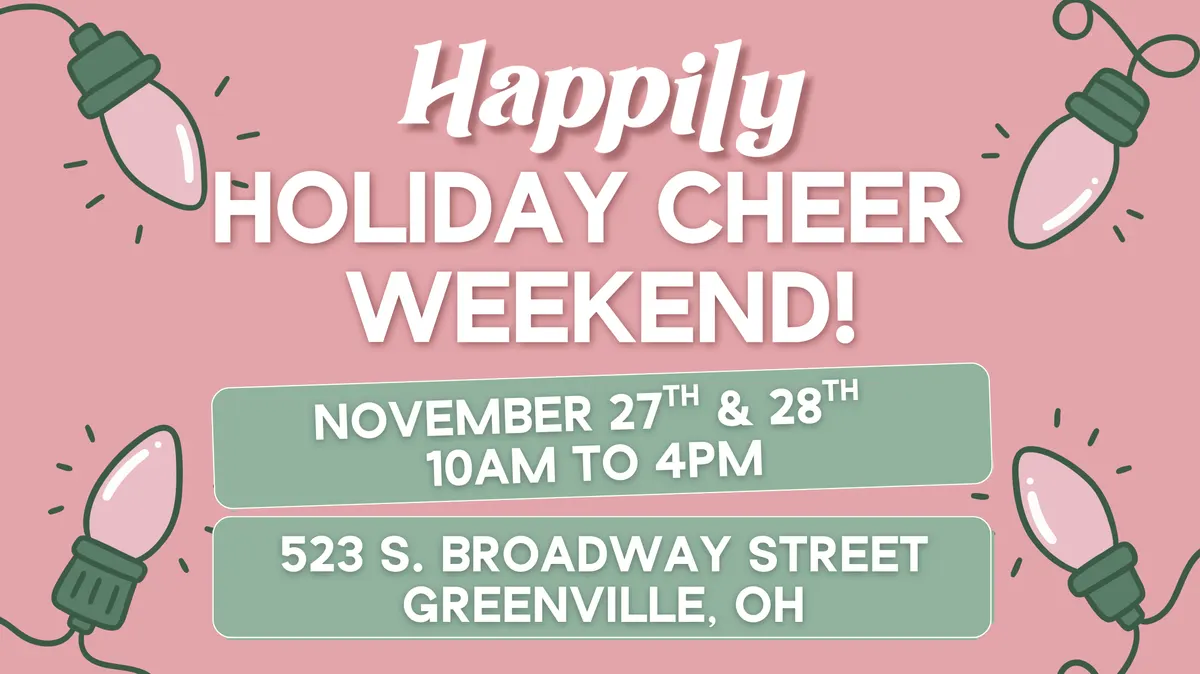 Flyer for Happily Holiday Cheer Weekend 🎄